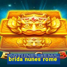 brida nunes rome